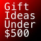 Gifts Under $500