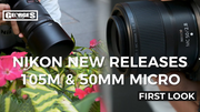 Nikon's NEW MICRO LENSES Hands On Review | Nikkor Z MC 105mm f/2.8 & MC 50mm f/2.8